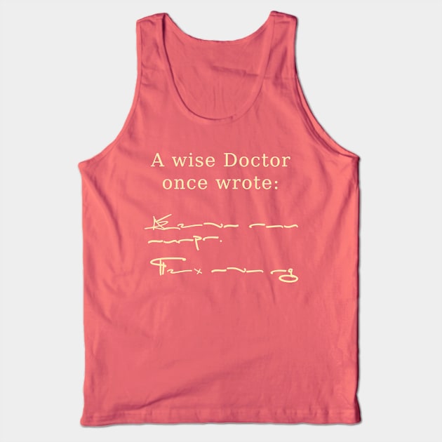 A Wise Doctor Once Wrote Tank Top by OldTony